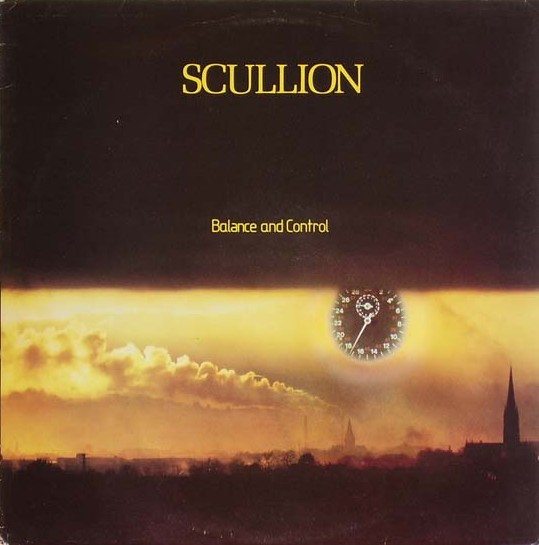 Scullion (Condell Sonny - Tir Na Nog, King Philip - Jesus and Mary Chain, Hangman's Beautiful Daughters, Lush, Biff Bang Pow, Felt; Boland Greg - Moving Hearts; Producer - Martyn John) — Balance And Control