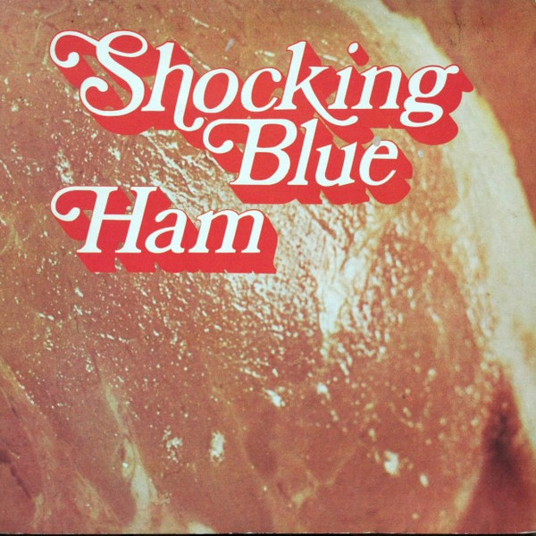 Shocking Blue — Ham