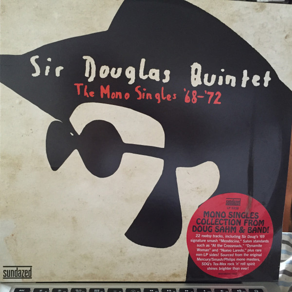 Sir Douglas Quintet — Mono Singles ’68-’72
