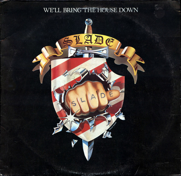 Slade — We'll Bring The House Down