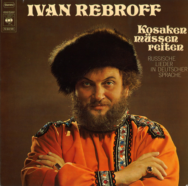 Ivan Rebroff — Kosaken Müssen Reiten