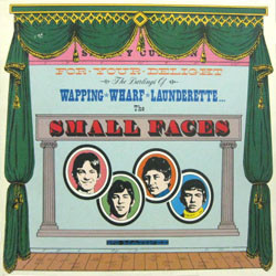 Small Faces — For Your Delight, The Darlings Of Wapping Wharf Launderette