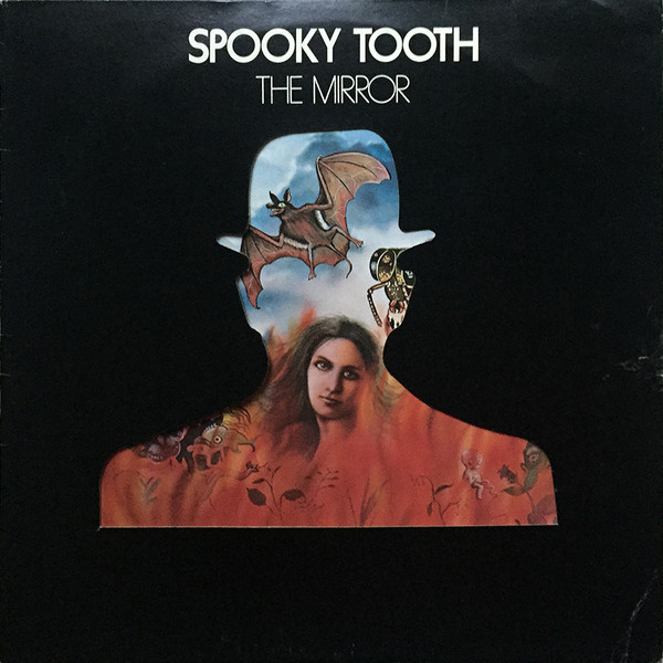Spooky Tooth — The Mirror