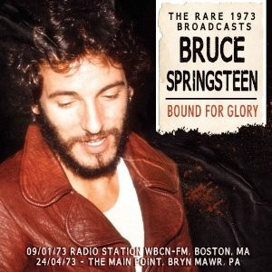 Springsteen Bruce — Bound For Glory