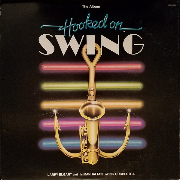 Elgart Larry And His Manhattan Swing Orchestra — Hooked On Swing