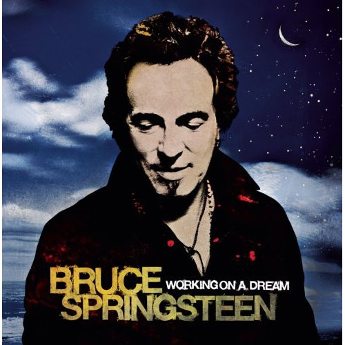 Springsteen Bruce — Working On A Dream