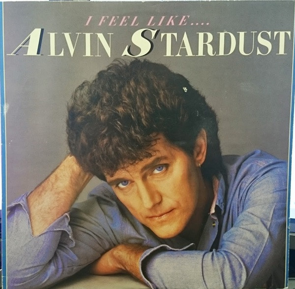 Stardust Alvin — I Feel Like... Alvin Stardust