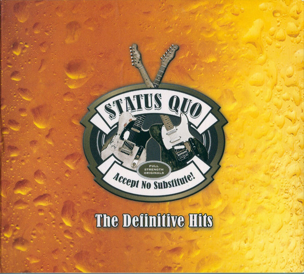 Status Quo — Accept No Substitute!