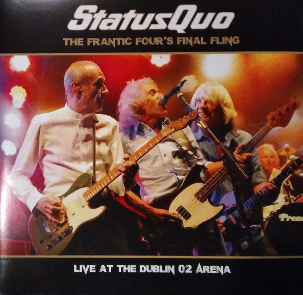 Status Quo — Frantic Four's Final Fling - Live At The Dublin O2 Arena