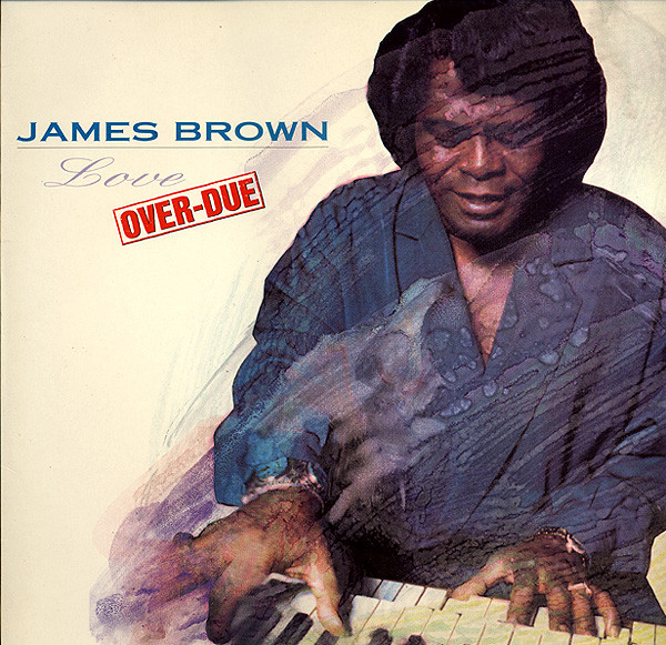 James Brown — Love Over-Due