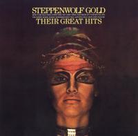 Steppenwolf — Gold:Their Great Hits