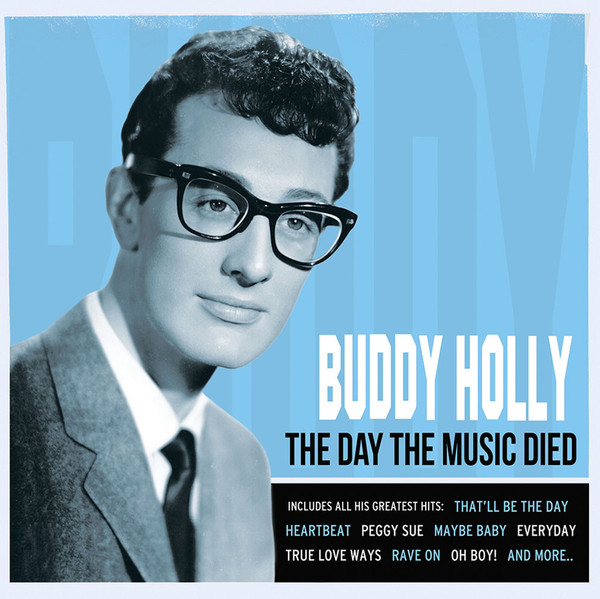 Buddy Holly — The Day The Music Died