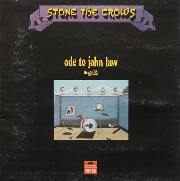 Stone The Crows — Ode To John Law
