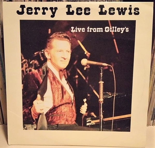 JERRY LEE LEWIS — Live From Gilley's