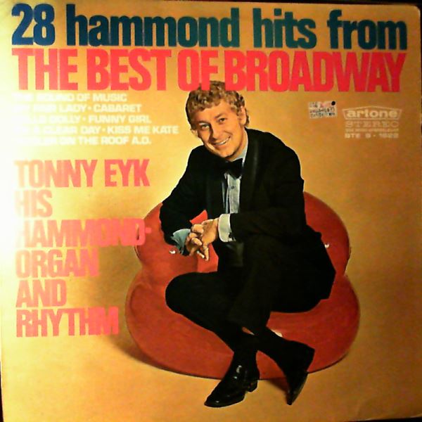 Eyk Tonny — 28 Hammond Hits From The Best Of Broadway