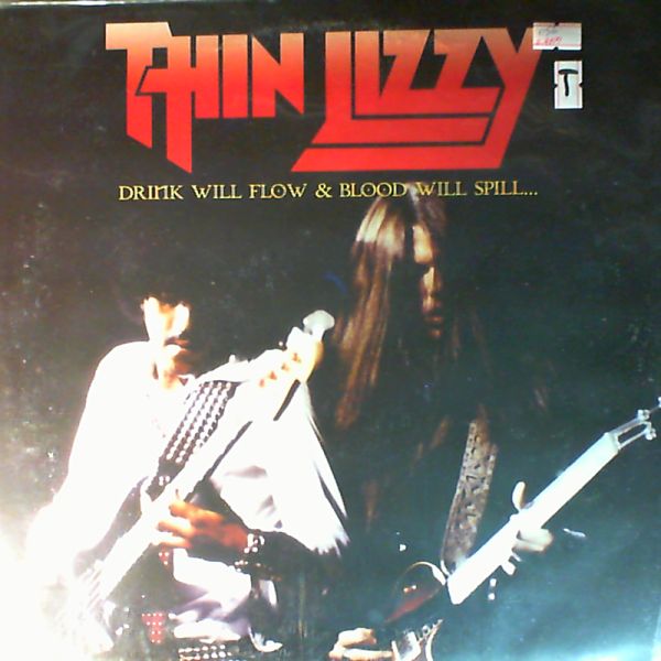 Thin Lizzy — Drink Will Flow & Blood Will Spill