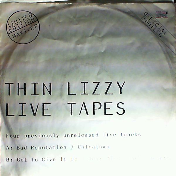 Thin Lizzy — Official Bootleg Thin Lizzy Live Tapes (Bad Reputation / Chinatown / Got To Give It Up / Dear Miss Lonely Hearts)