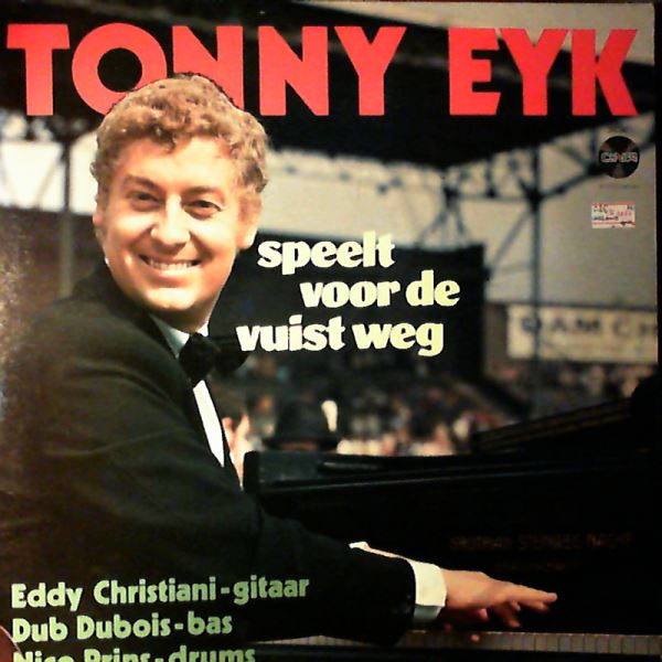 Eyk Tonny — Eyk Tonny Speelt Voor De Vuist Weg
