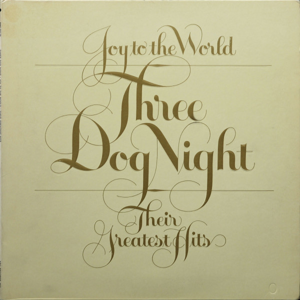 Three Dog Night — Joy To The World - Their Greatest Hits