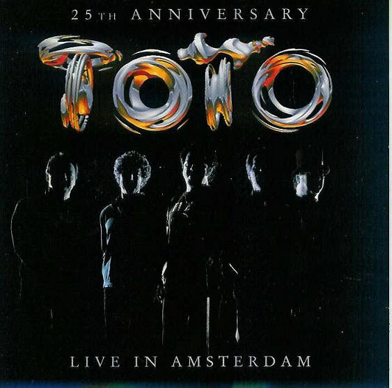 TOTO — 25th Anniversary (Live In Amsterdam)