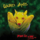 Guano Apes — Proud Like A God