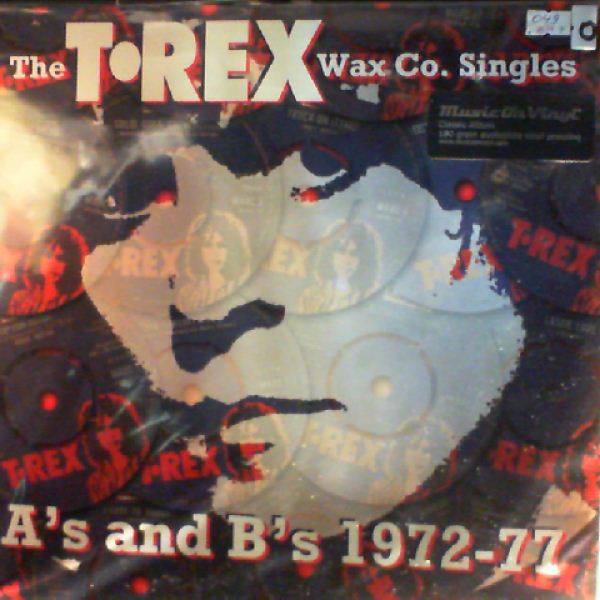 Tyrannosaurus Rex (T. Rex) — T. Rex Wax Co. Singles A's And B's 1972-77