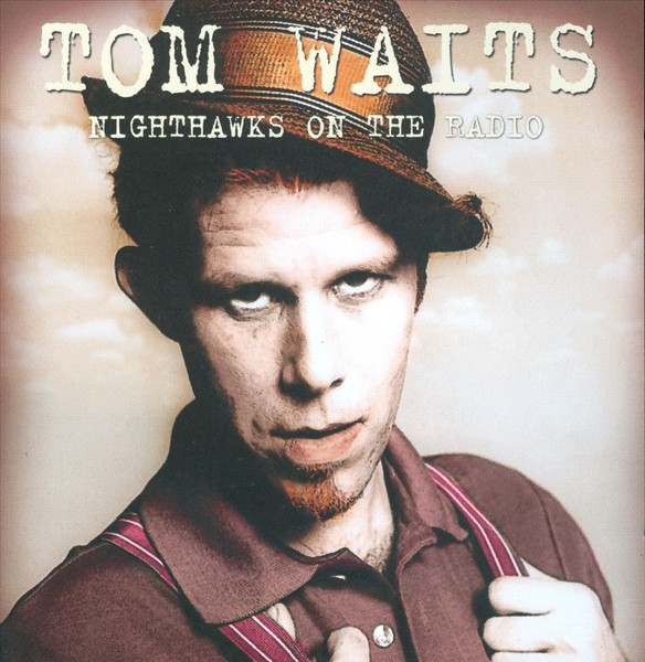 Waits Tom — Nighthawks On The Radio - Live
