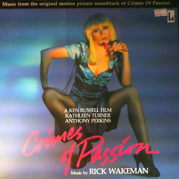 Wakeman Rick — "Crimes Of Passion". Original motion picture soundtrack