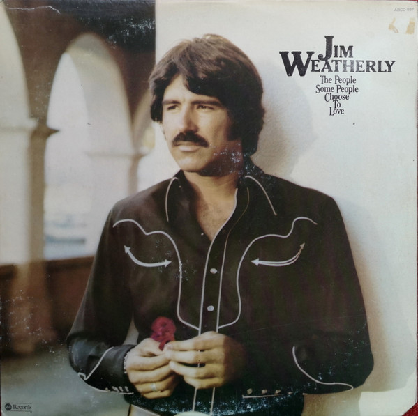 Weatherly Jim — People some people choose to love