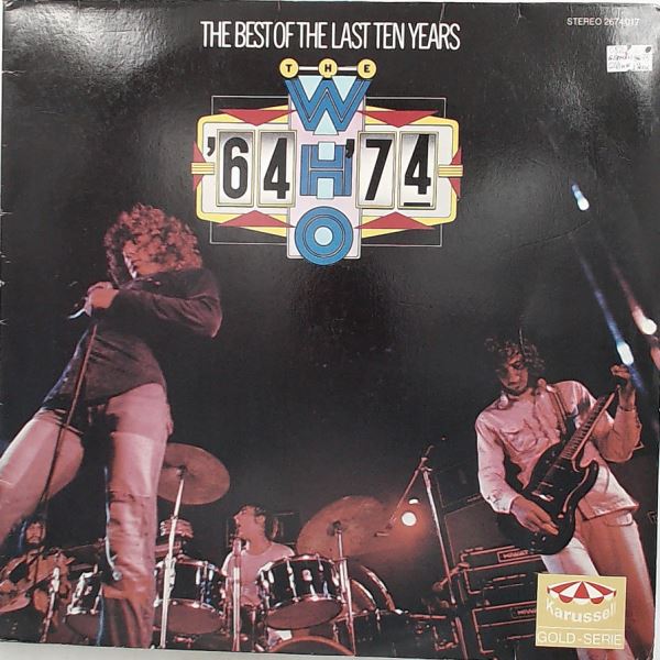 Who — '64 - '74 / The Best Of The Last Ten Years
