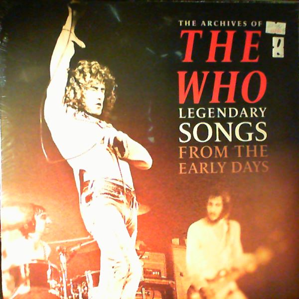Who — Legendary Songs From The Early Days