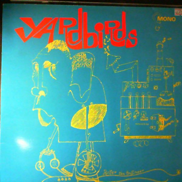 Yardbirds — Roger The Engineer