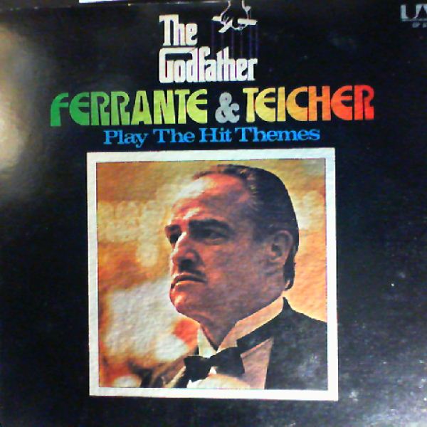 Ferrante & Teicher — Godfather - Ferrante & Teicher Play The Hit Themes