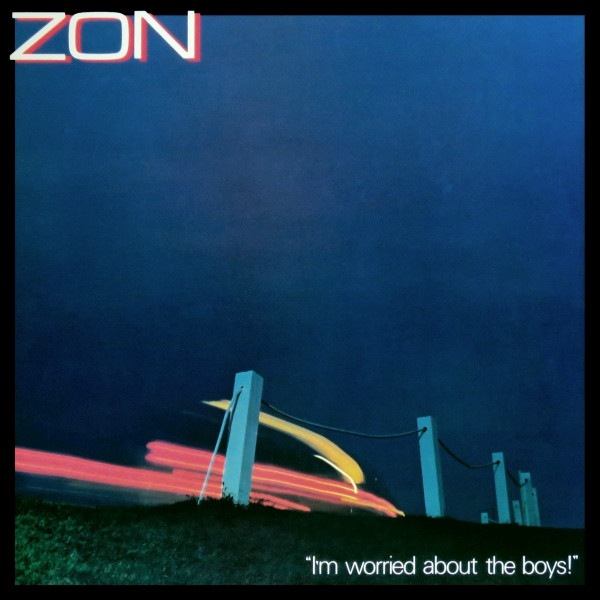 Zon — I'm Worried About The Boys!