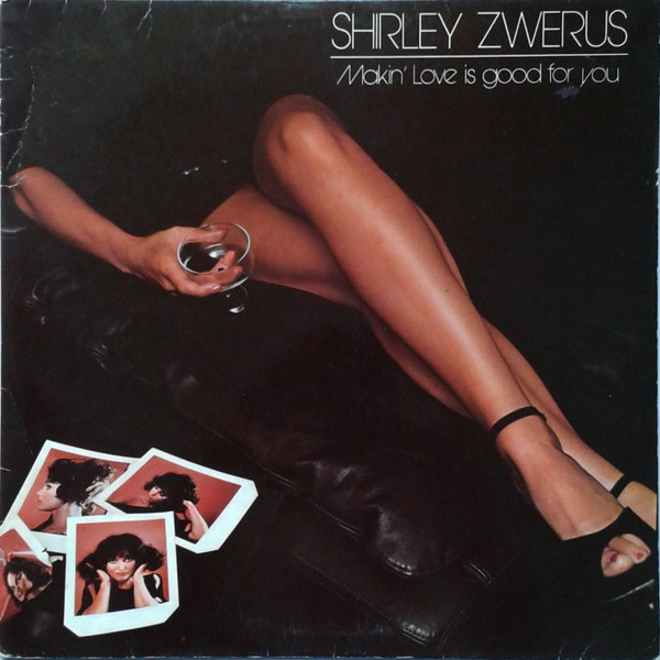 Zwerus Shirley — Makin` love is good for you