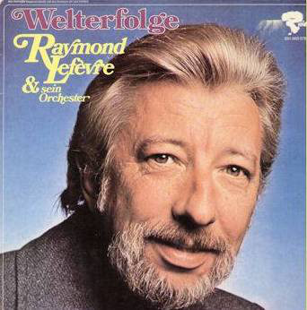 LEFEVRE, RAYMOND — Welterfolge