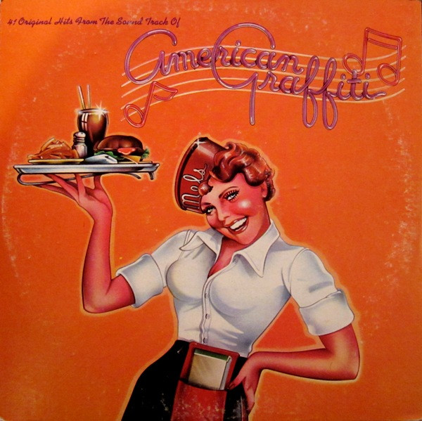 Various Artists — 41 Original Hits From The Sound Track Of American Graffiti