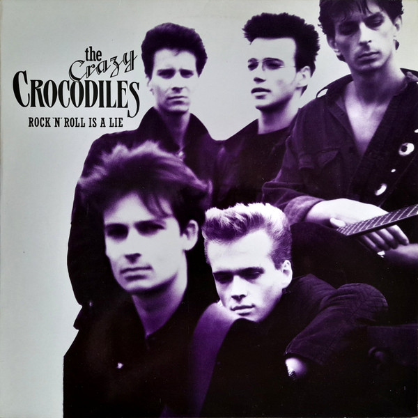 Crazy Crocodiles — Rock 'N' Roll Is A Lie