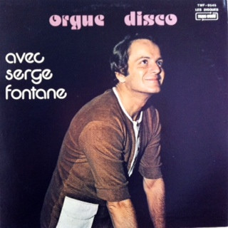 Fontane Serge — Orgue Disco