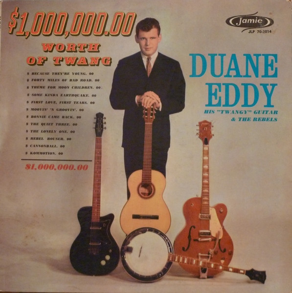 Eddy Duane And The Rebels — $1,000,000.00 Worth Of Twang