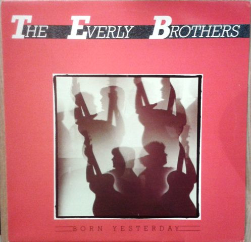 Everly Brothers — Born Yesterday