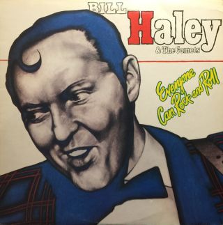 Haley Bill And The Comets — Everyone Can Rock And Roll