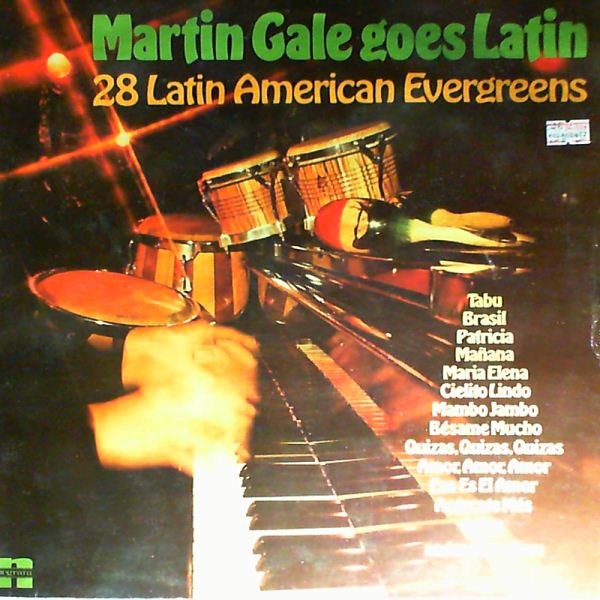 Gale Martin — Martin Gale goes Latin (28 Latin American Evergreens)