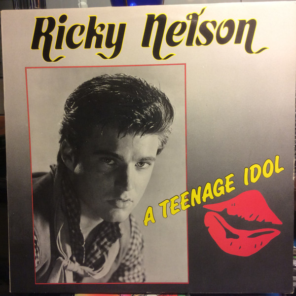 Nelson Ricky — A Teenage Idol