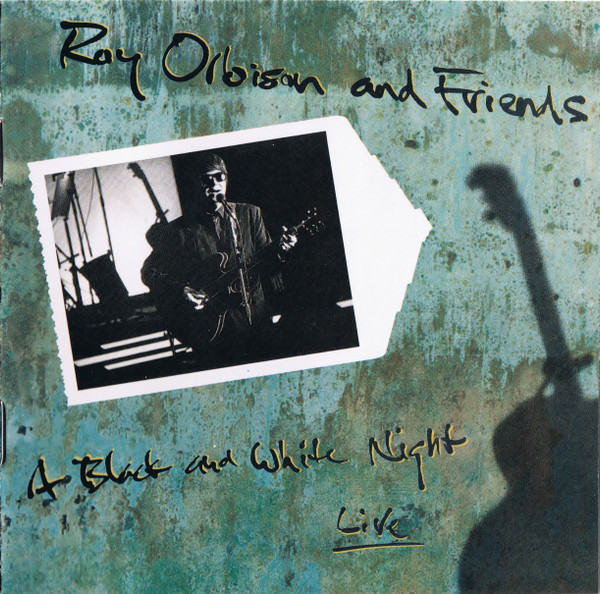 Roy Orbison — Black & White Night