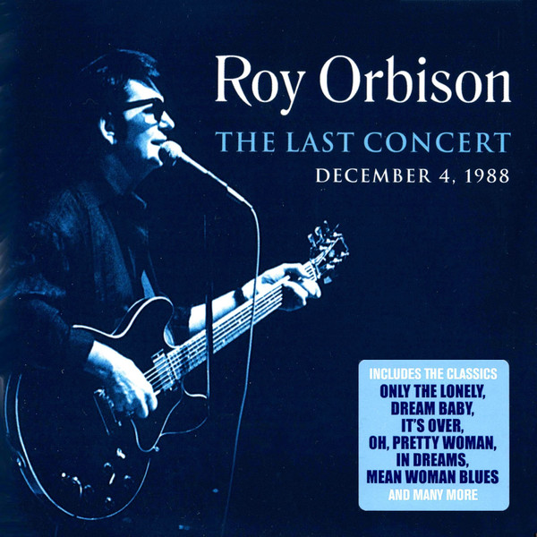 Orbison Roy — Last Concert (December 4, 1988)