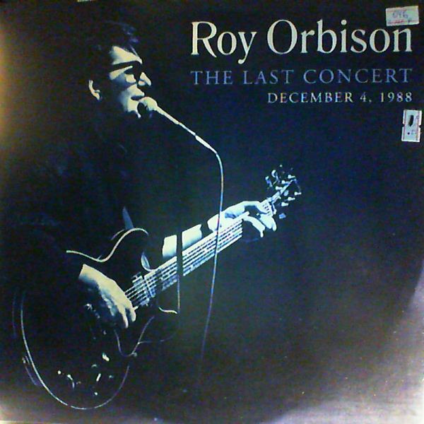 Orbison Roy — Last Concert December 4, 1988