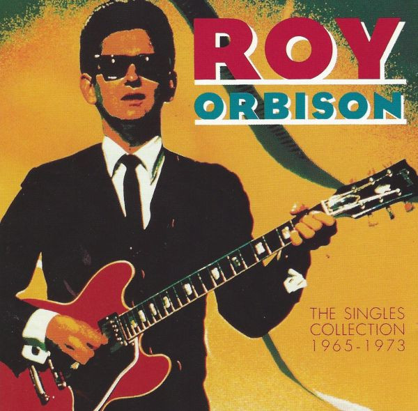 Orbison Roy — Singles Collection 1965-1973