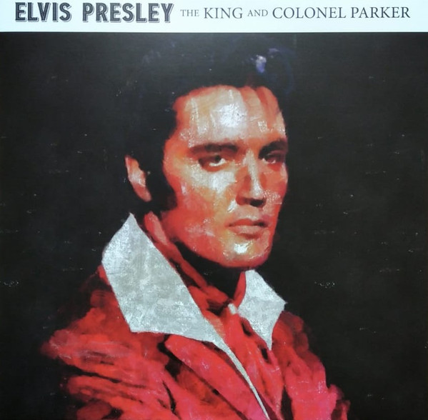 Elvis Presley — The King And Colonel Parker