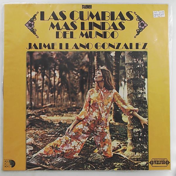 Gonzalez Jaime Llano — Las Cumbias Mas Lindas Del Mundo